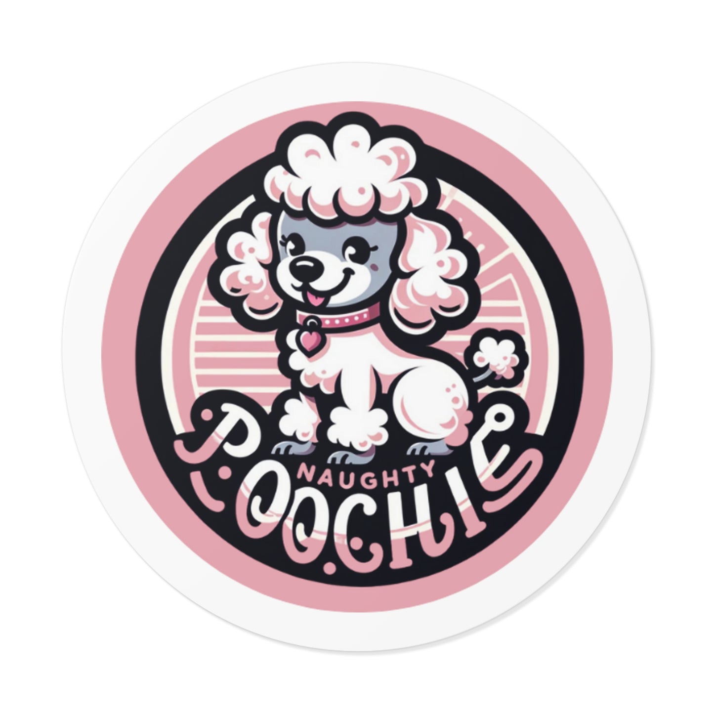 Round Vinyl Stickers - Naughty Poodle